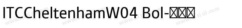 ITCCheltenhamW04 Bol字体转换